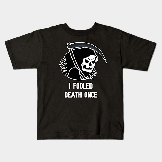 REAPER “I FOOLED DEATH ONCE” Kids T-Shirt by marcrave